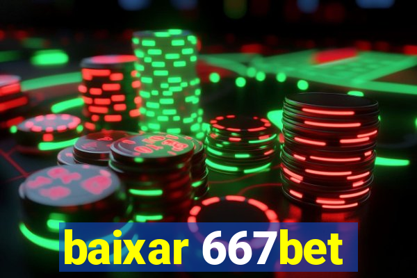 baixar 667bet